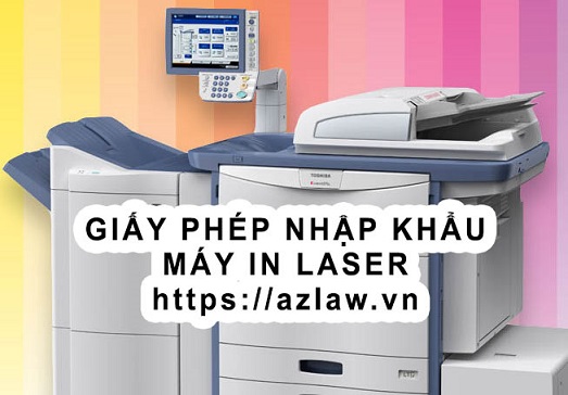 Xin giấy phép nhập khẩu máy in laser